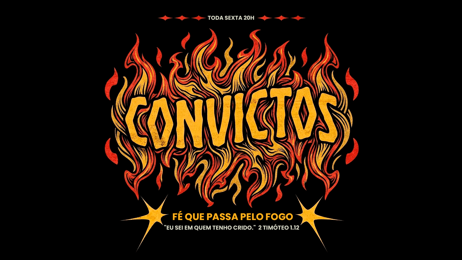 Convictos — série atual. Toda sexta 20h. Fé que passa pelo fogo. 2 Timóteo 1.12